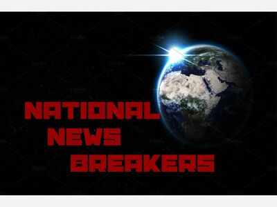 NATIONAL NEWS BREAKERS